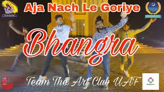 Aja Nach Le Goriye | Bhangra | Team The Art Club | #art #bhangra #uaf