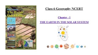 Chapter 1 The Earth in the Solar System | Class 6 Geography | UPSC CSE and other Competitive exams.