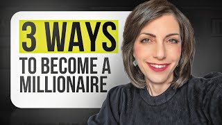 How You Can Become a  Millionaire 3 Different Ways