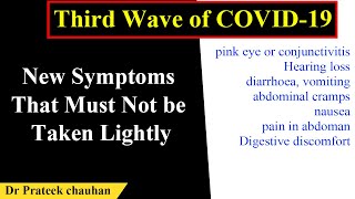 Third wave of covid 19, new symptoms that must not be taken lightly ! Dr Prateek chauhan