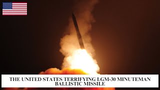 The United States Terrifying LGM-30 Minuteman Ballistic Missile