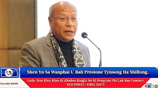 Shen Yn Sa Wanphai U Bah Prestone Tynsong Ha Shillong.