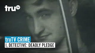 truTV CRIME | I, Detective: Deadly Pledge | Watch the Full Episode | truTV