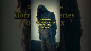 Top 5 Horror web Series on Netflix | Netflix Horror Show #netflix #top5  #moviereview #webseries