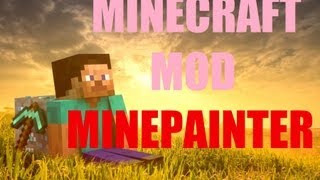 MOD REVIEW : MINEPAINTER - MINECRAFT 1.5.1 [HD/GERMAN/DEUTSCH]