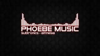 Subtronics - Amnesia | Dubstep | Phoebe Music