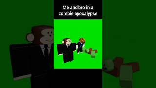 Me and bro in a zombie apocalypse #roblox #bro