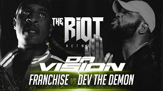 FRANCHISE VS DEV THE DEMON | THE RIOT NETWORK | Hosted By JAE MILLZ |  RAP BATTLE