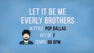 Let It Be Me - Everly Brothers - Karaoke Male Backing Track