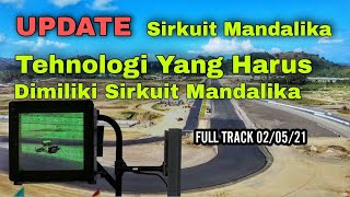 Update Sirkuit Mandalika Wajib Memiliki Tehnologi ini Dan Akan Diterapkan Pada MotoGP 2022