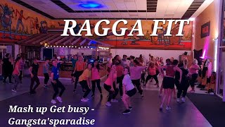 Ragga Fit - Mash Up Get busy Sean Paul / Gangsta's Paradise Coolio