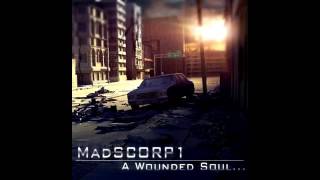 MadSCORP1 - A Wounded Soul (Full EP)