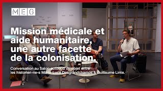 Mission médicale et aide humanitaire, une autre facette de la colonisation