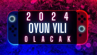 2024 YILINDA SES GETİRECEK OYUNLAR !!! | ÇIKIŞI EN ÇOK BEKLENEN YAPIMLAR