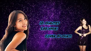 10 Minutes 🔥 Lee hyori🔥cover by Minji 🩵 Sing with me lovelies 🥰