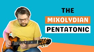 Add some Major Spice to your Minor Licks - Mixolydian Pentatonic