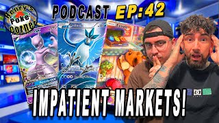 Pokemon  Corner Podcast Episode 42: Impatient Markets!