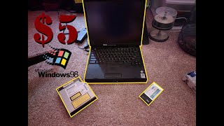 I bought a Windows 98 laptop for only $5