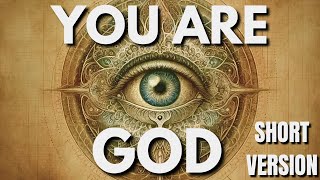 You are God (Short Version)