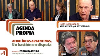 Agenda Propia | Programa 4 | Aerolíneas Argentinas: Un bastión en disputa