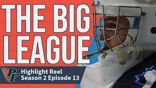 P.F. Highlight Reel S2 Ep.13 - The Big League