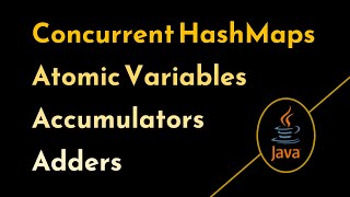 Atomic Variables, Adders and Accumulators in Java | ConcurrentMap Explained with Examples | Geekific