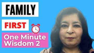 One Minute Wisdom Episode 2  Family First