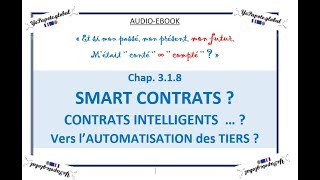 Chap 3.1.8 : Smart Contrats, Contrats Intelligents vers l'automatisation de nos tiers de confiance ?