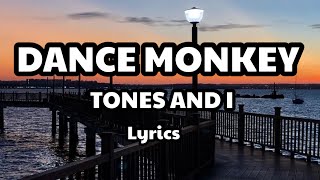 DANCE MONKEY, Tones and I (lyrics)