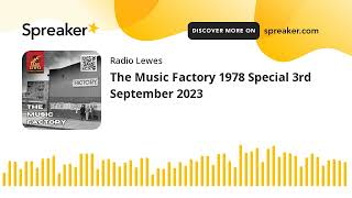 The Music Factory 1978 Special 3rd September 2023