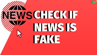 Guide: Check If News Is Fake