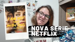 Resenha de I Am Not Okay with This- a menina borboleta