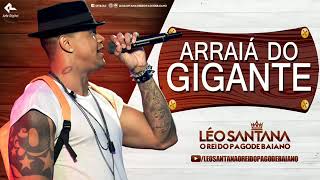 LÉO SANTANA - ARRAIÁ DO GIGANTE (REPERTÓRIO ATUALI