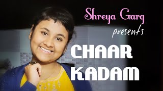 Chaar Kadam | PK | Valentine's Day Special | Shaan | ShreyaGhoshal | Cover by Shreya Garg