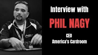 Interview with America's Cardroom CEO Phil Nagy