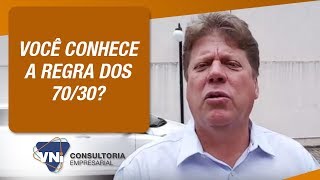 VOCÊ CONHECE A REGRA DO 70/30?