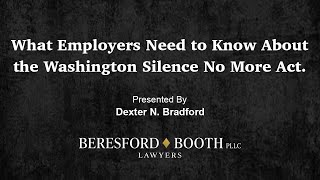 What Employers Need to Know About the Washington Silence No More Act.