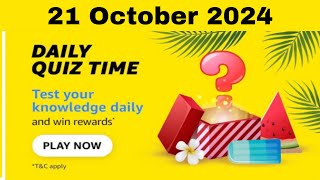 Amazon daily quiz time answers today, Amazon daily quiz time answers 21 October 2024, Amazon quiz