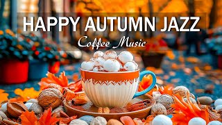 October Morning Jazz Music ☕ Happy Autumn Coffee Jazz and Delicate Bossa Nova Piano for Relaxation