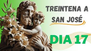 Treintena a San José DIA 17 Súplica de FE durante 30 días pide una gracia especial consagración Jose