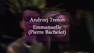 Andrzej Trefon - Emmanuelle (Pierre Bachelet)