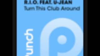 R.I.O. feat. U-Jean - Turn This Club Around