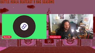 Koala Beatcast x Bag Season Records beat battle (9th May 2021)