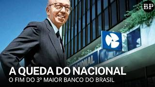 O Que Aconteceu com o Banco Nacional?