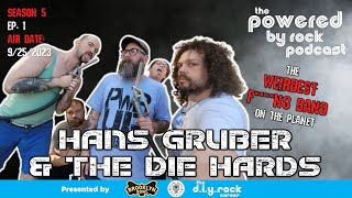 The Weirdest F***ing Band on the Planet - Hans Gruber and the Die Hards