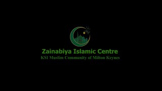 20th after Ashura - 1st Eve of Safar 1446AH - 06/08/24 - Zainabiya Islamic Centre - KSIMC MK