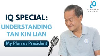 IQ Special: Understanding Tan Kin Lian | His Plan As President (PE2023)