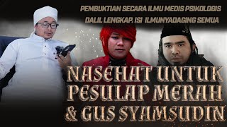 Nasehat full untuk marcel Radhival (pesulap merah) dan gus samsudin.