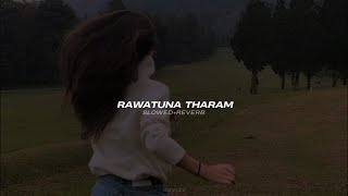 Rawatuna Tharam (slowed+reverb)