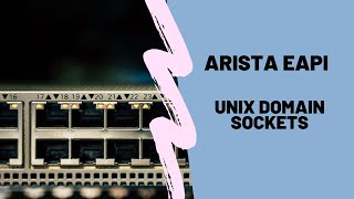 Arista EAPI - Unix Domain Sockets